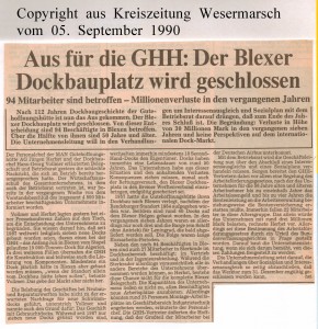 Aus für die GHH - Der Blexer Dockbauplatz wird geschlossen - Kreiszeitung Wesermarsch vom 05. September 1990
